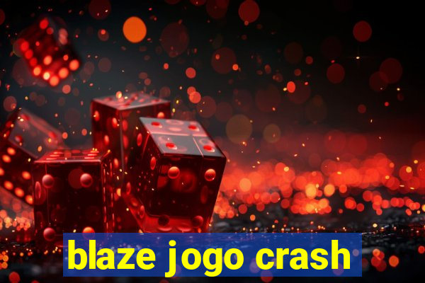 blaze jogo crash