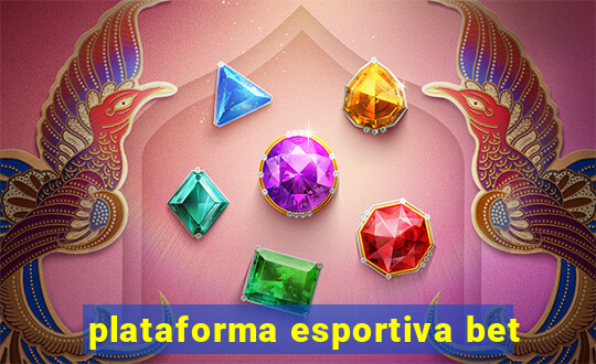 plataforma esportiva bet