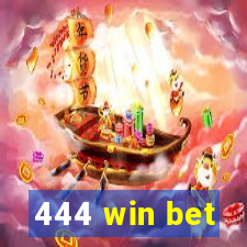 444 win bet