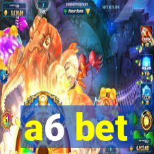 a6 bet