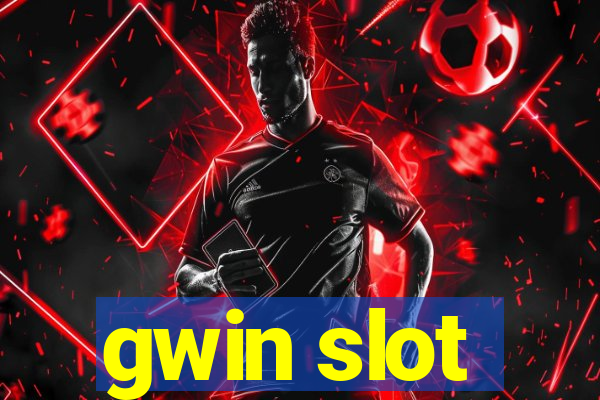 gwin slot