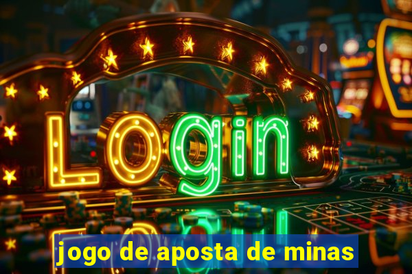 jogo de aposta de minas