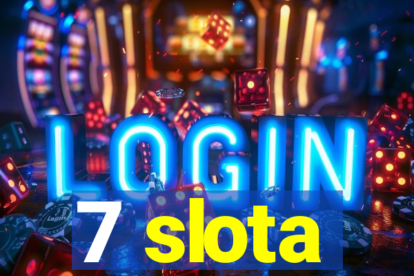 7 slota