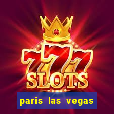 paris las vegas casino hotel