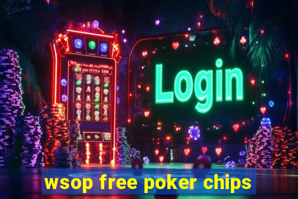 wsop free poker chips