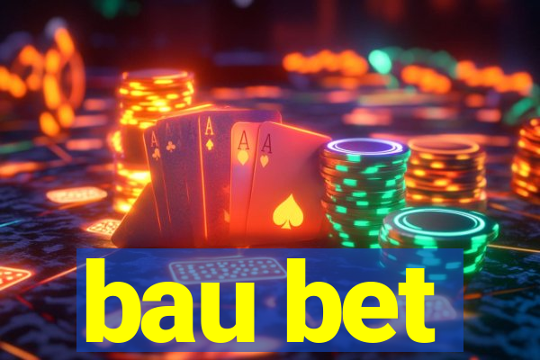 bau bet