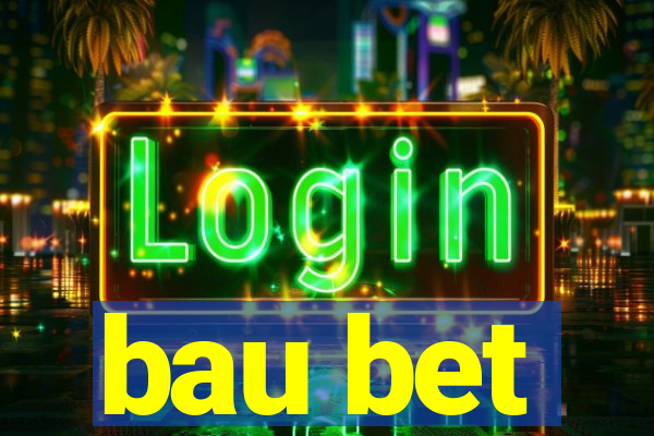 bau bet