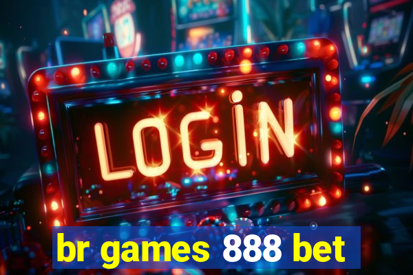 br games 888 bet