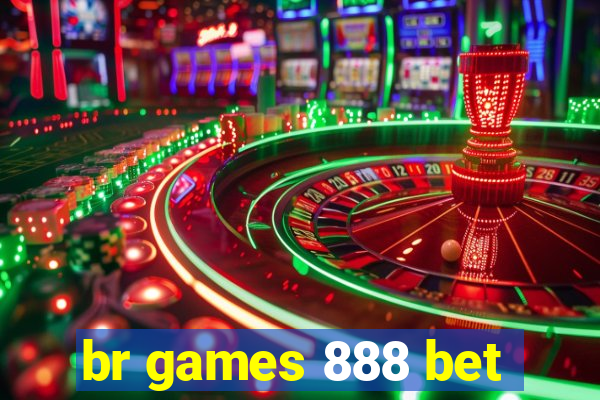 br games 888 bet