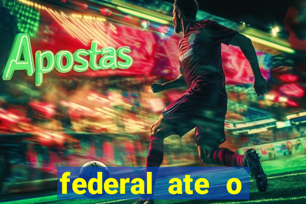 federal ate o decimo premio