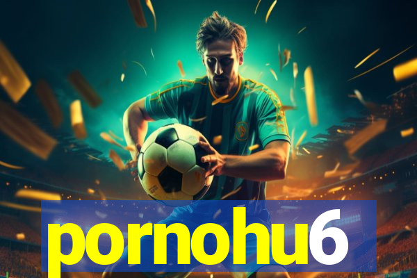 pornohu6