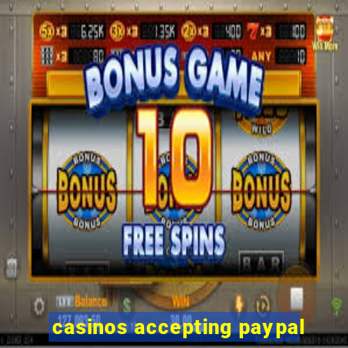 casinos accepting paypal