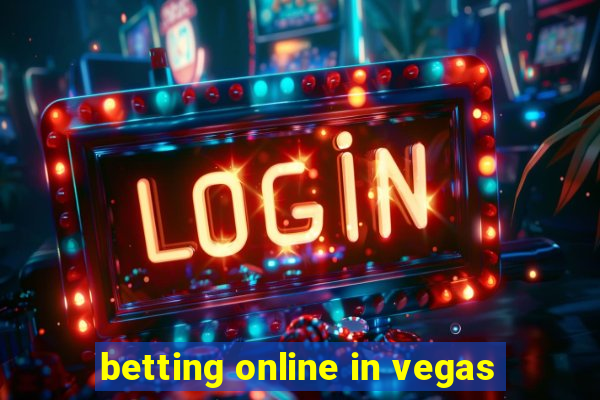 betting online in vegas