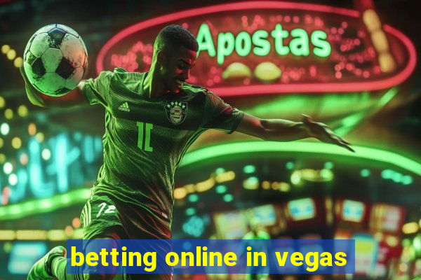 betting online in vegas