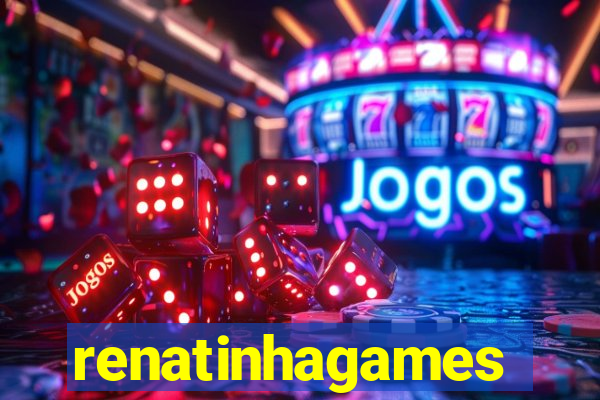 renatinhagames