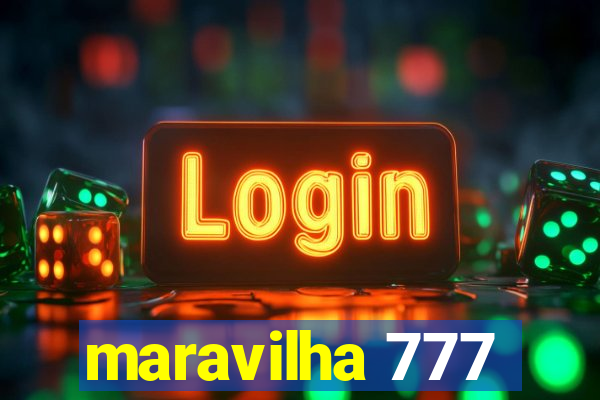 maravilha 777