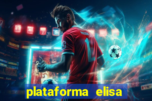 plataforma elisa bet é confiável