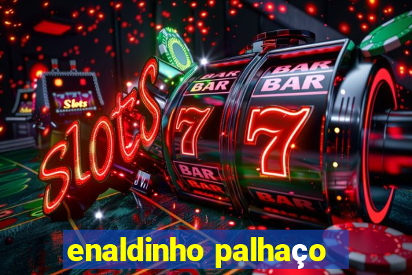 enaldinho palhaço