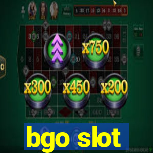 bgo slot