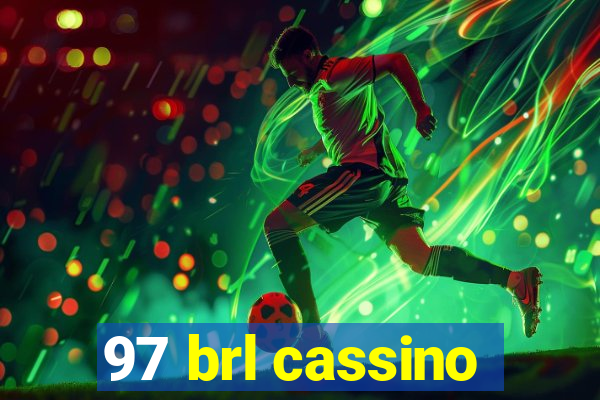 97 brl cassino