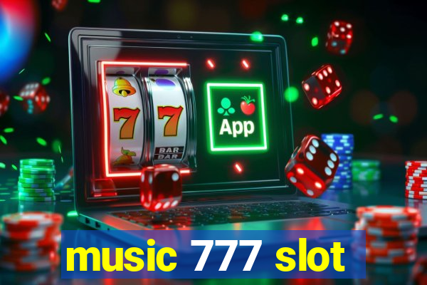 music 777 slot