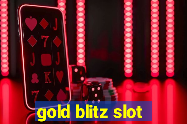 gold blitz slot