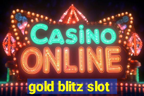 gold blitz slot