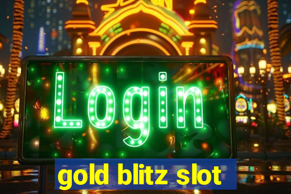 gold blitz slot