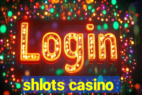 shlots casino