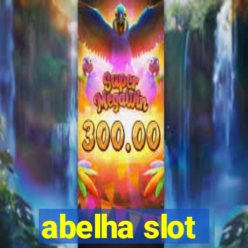 abelha slot