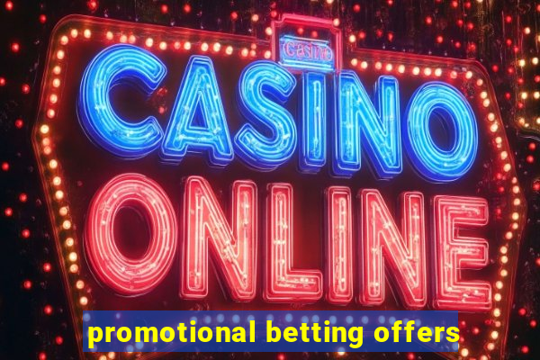 promotional betting offers