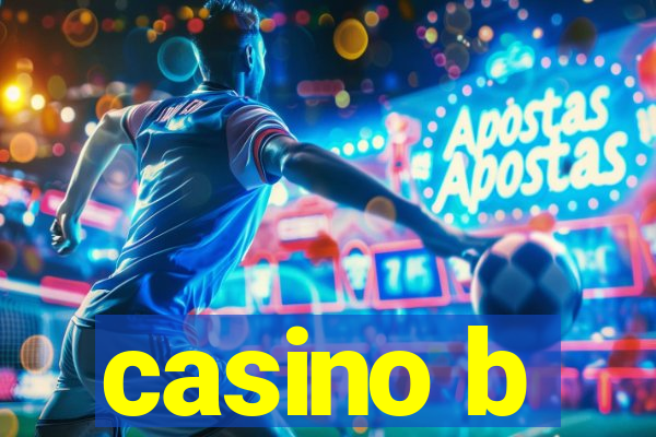 casino b