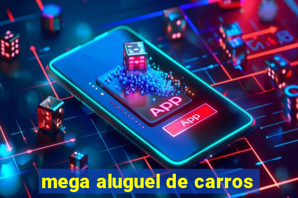 mega aluguel de carros