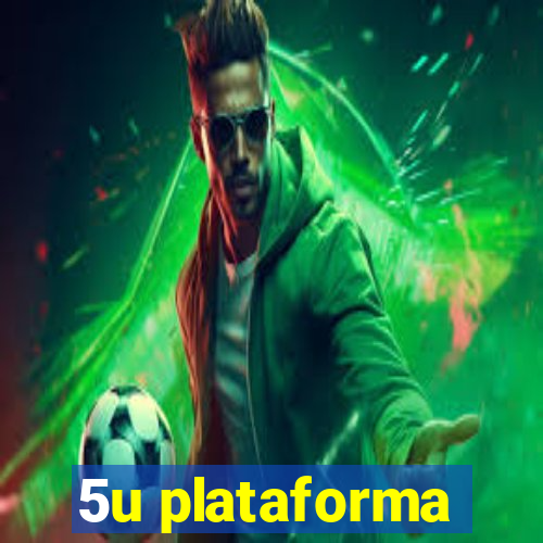 5u plataforma