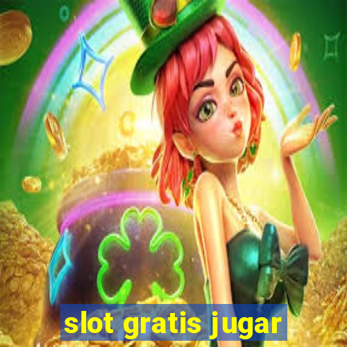 slot gratis jugar