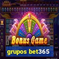 grupos bet365