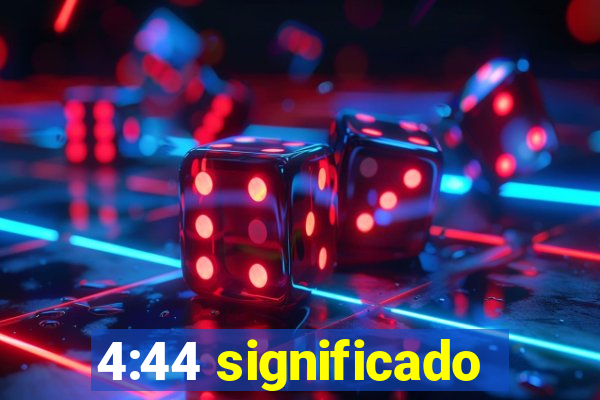 4:44 significado