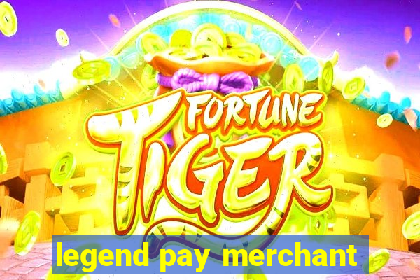 legend pay merchant