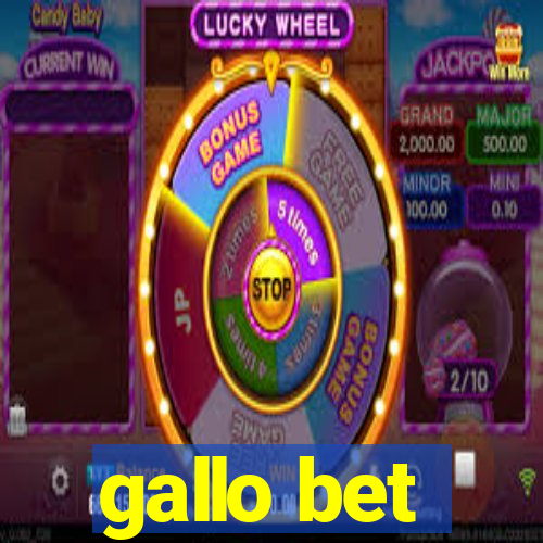 gallo bet