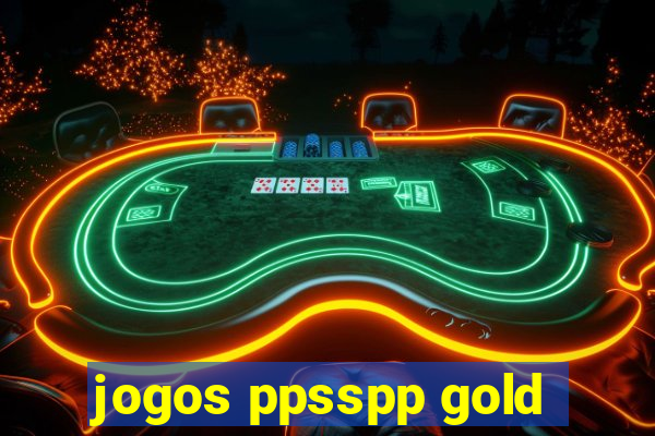 jogos ppsspp gold