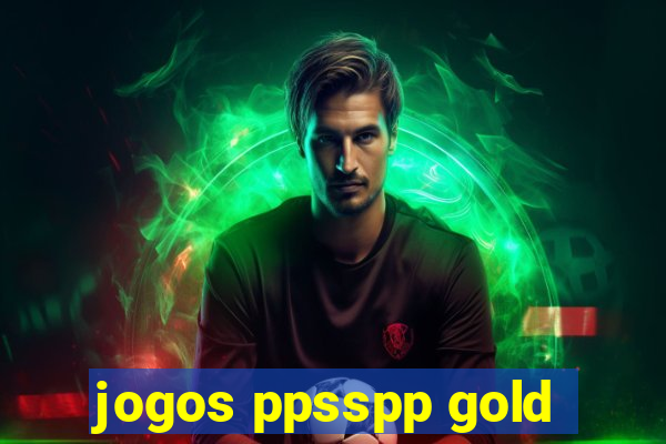 jogos ppsspp gold