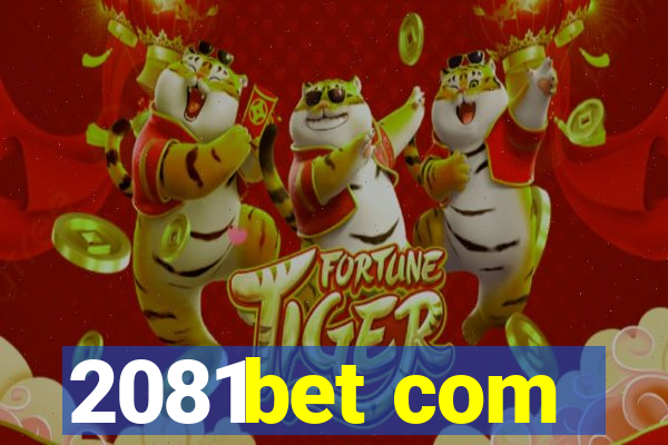 2081bet com