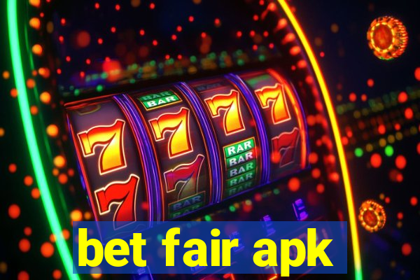 bet fair apk