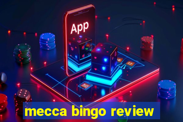 mecca bingo review