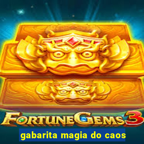 gabarita magia do caos