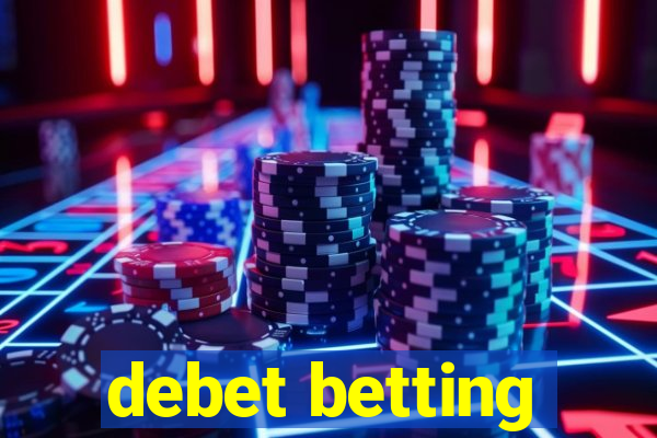 debet betting