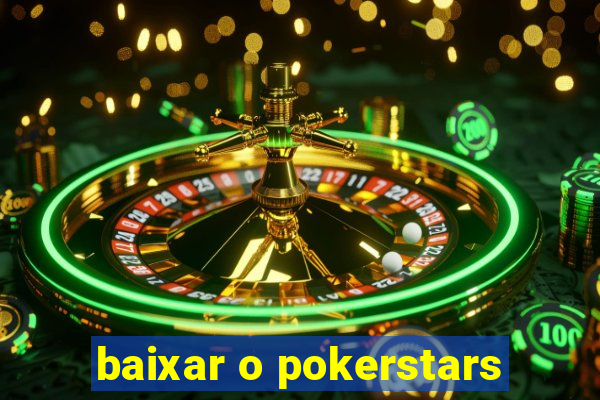 baixar o pokerstars