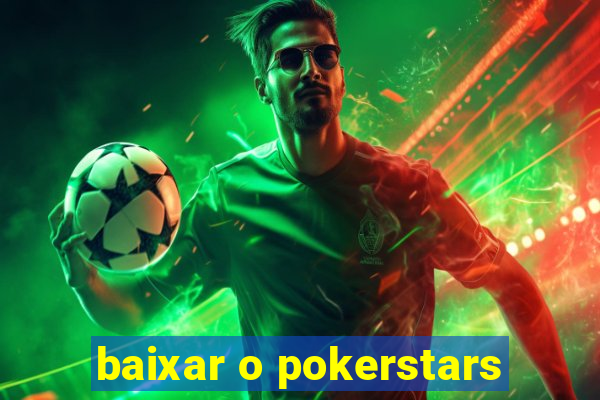 baixar o pokerstars