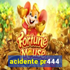 acidente pr444