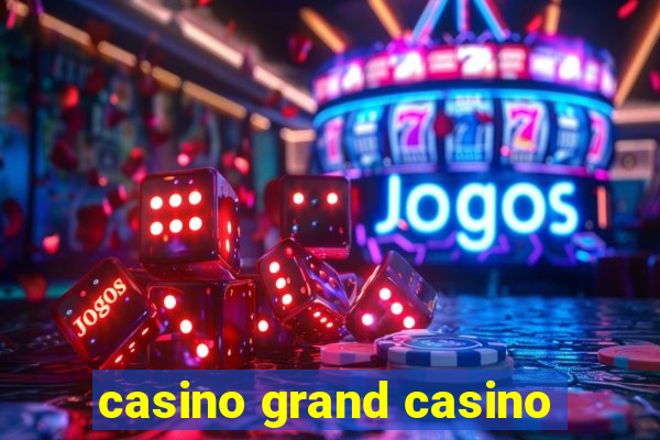 casino grand casino